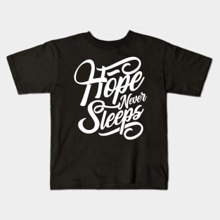 Hope Never Sleeps NEWT Kids T-Shirt